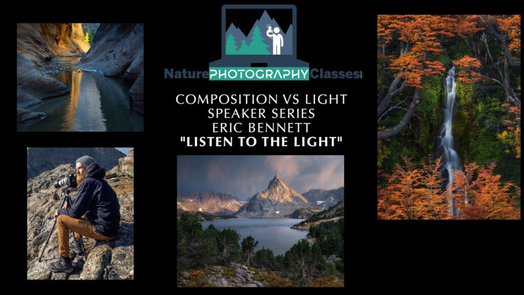 Eric Bennett - Listen to the Light – Khoá học chụp ảnh thiên nhiên Lắng nghe ánh sáng (ts) 1 Eric Bennett - Listen to the Light – Khoá học chụp ảnh thiên nhiên Lắng nghe ánh sáng