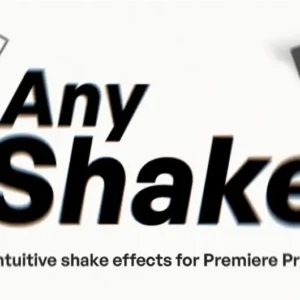 Aescripts – Any Shake for Premiere Pro (v1.4.3) — Plugin Any Shake Dành Cho Premiere Pro P118T59