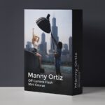 Manny Ortiz - Off Camera Flash Mini Course — Khóa học ngắn về đèn flash rời của Manny Ortiz (mp4) E129D97
