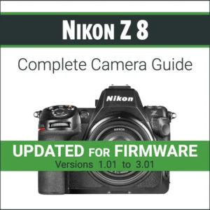 John Greengo - Nikon Z8 - Complete Camera Guide - Hướng dẫn sử dụng máy ảnh Nikon Z8 đầy đủ E138X79