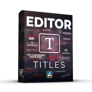 EditorTitles – WippTemplates — Bộ sưu tập tiêu đề hoàn chỉnh dành cho DaVinci Resolve (DVR)